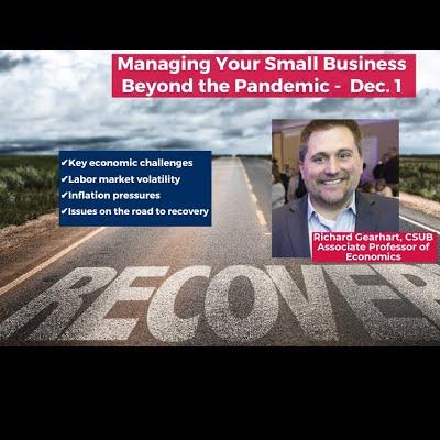 Managing Your Small Business Beyond the Pandemic with Dr. Richard Gearhart discussing key economic challenges for businesses